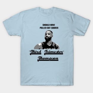 Third Trimester Thompson T-Shirt